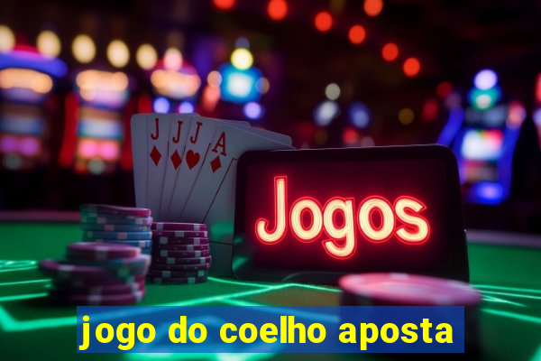 jogo do coelho aposta